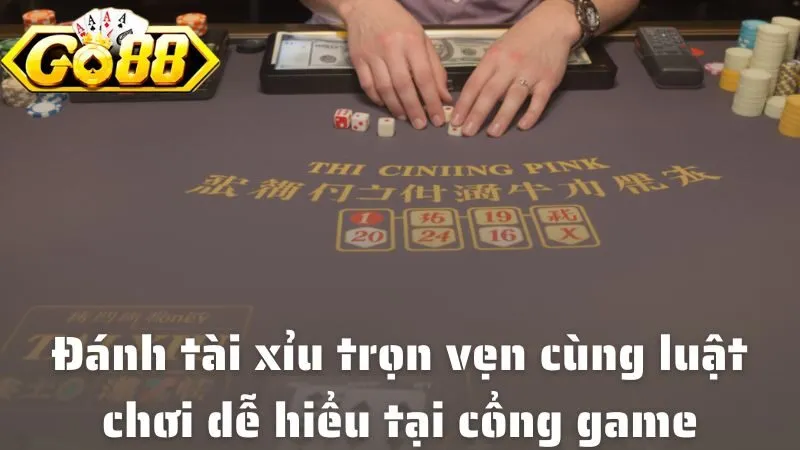 Trải nghiệm đánh tài xỉu trọn vẹn cùng luật chơi dễ hiểu tại cổng game